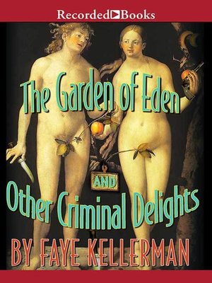 cover image of The Garden of Eden and Other Criminal Delights